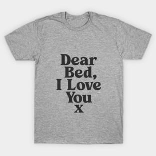 Dear Bed I Love You x in black and white T-Shirt